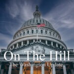On The Hill – Veterans Policy Update: Key Legislation, Benefits and VA Oversight